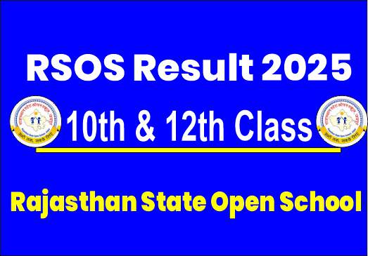 RSOS Result 2025 – Check 10th & 12th Class Rajasthan State Open School Result